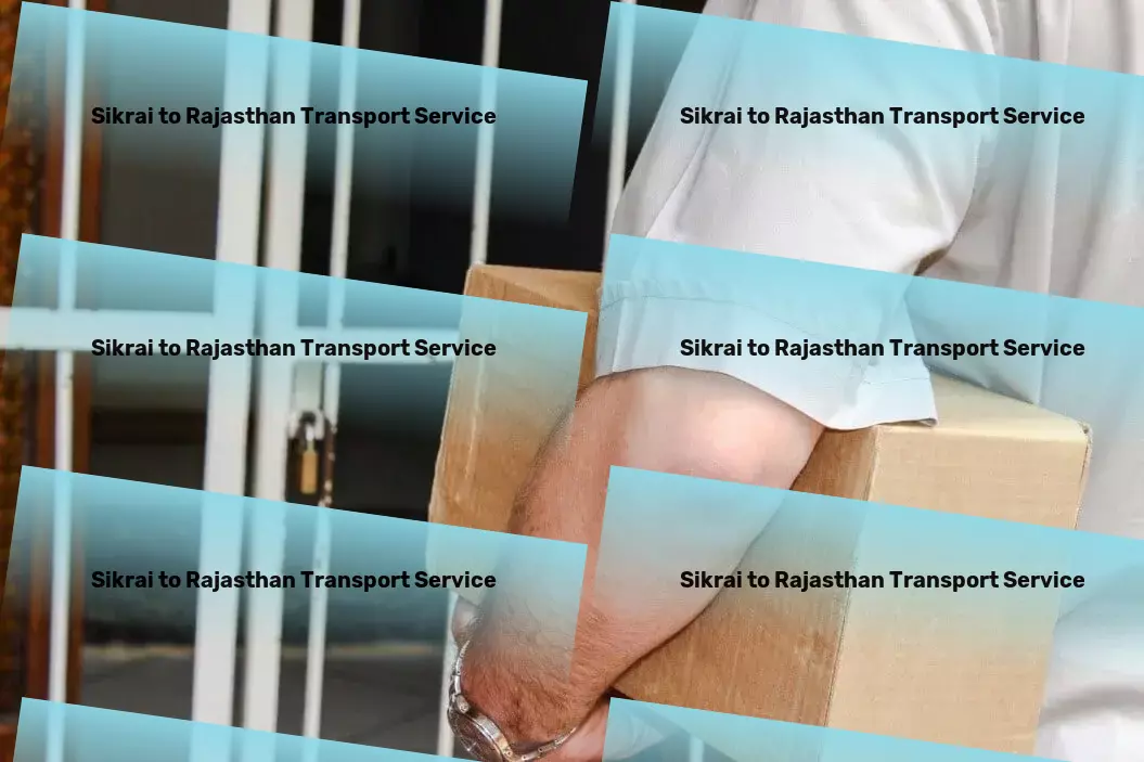 Sikrai to Rajasthan Transport Unlock a world of travel possibilities with us! - Regional logistics coordination