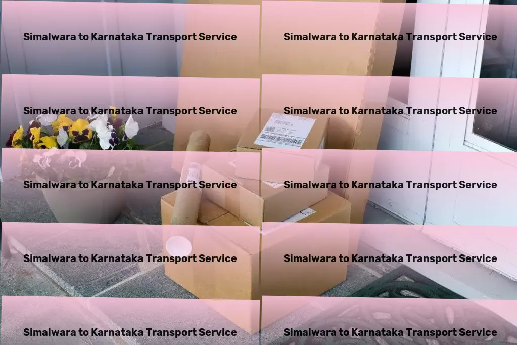 Simalwara to Karnataka Transport Seamless, reliable transport services for India's dynamic market! - Express movers services