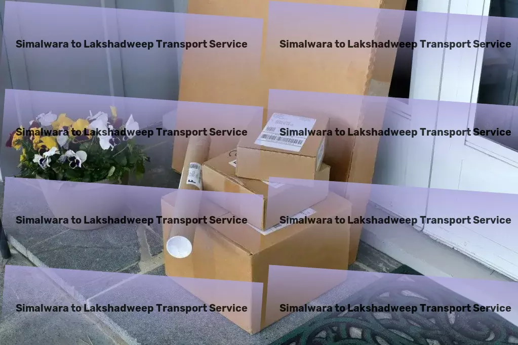 Simalwara to Lakshadweep Transport Expertly designed travel experiences in India, for you! - High-capacity goods delivery