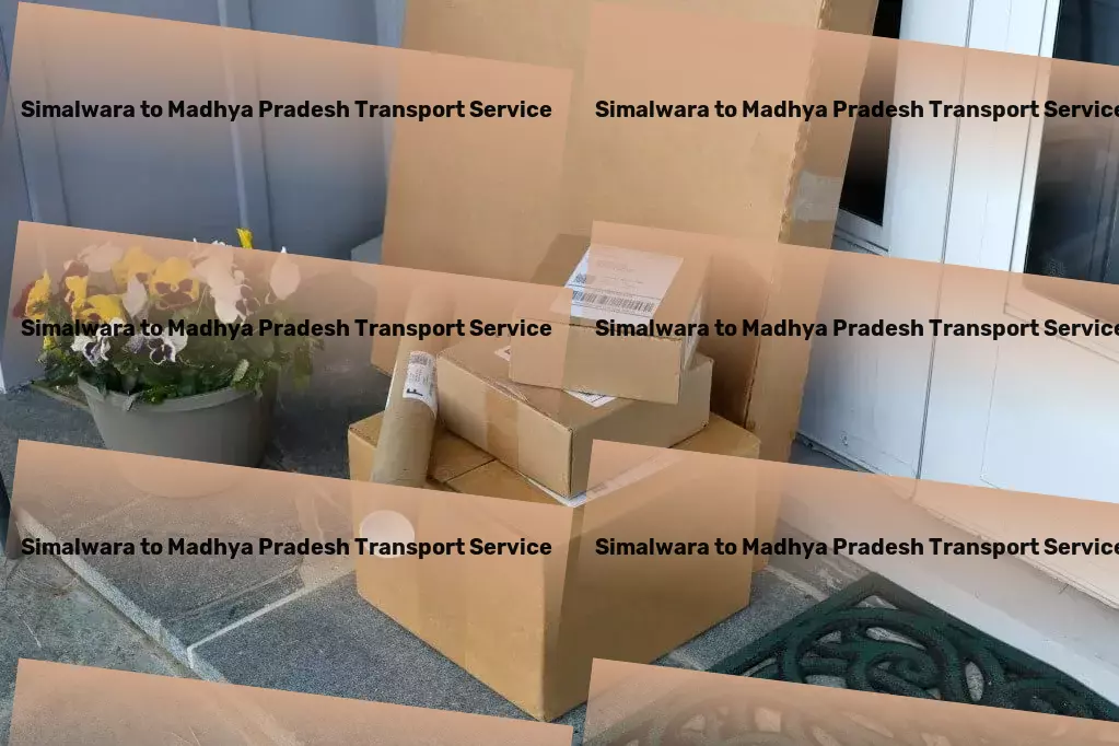 Simalwara to Madhya Pradesh Transport Redefining the standards of goods transportation across India! - Advanced freight and shipment services