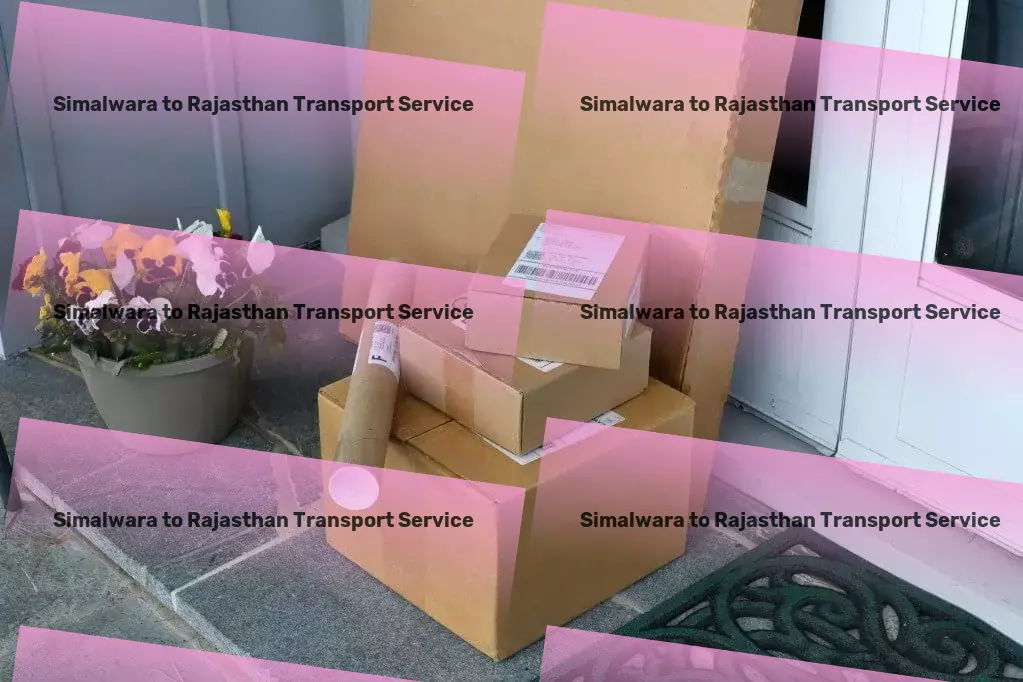 Simalwara to Rajasthan Transport Exceptional service, from pickup to delivery within India. - Professional goods forwarding