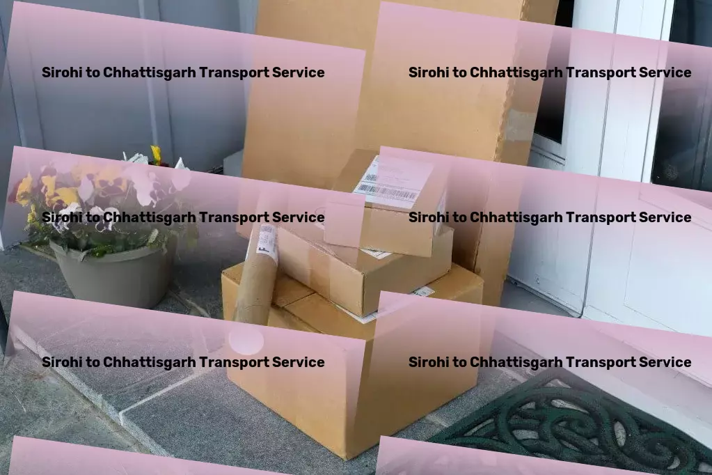 Sirohi to Chhattisgarh Transport Regional package forwarding