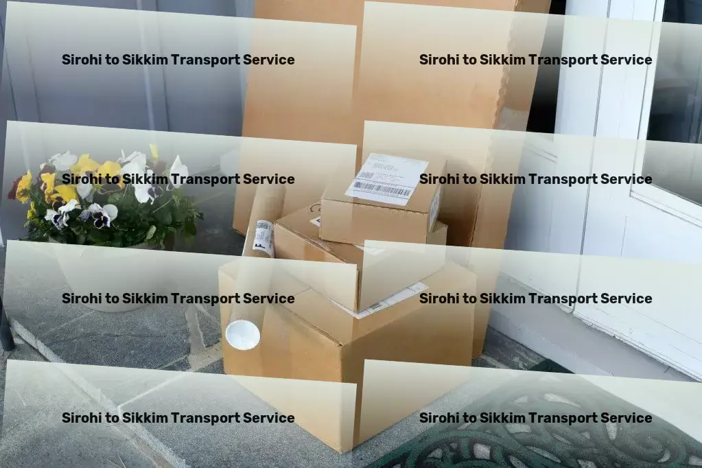 Sirohi to Sikkim Transport Dedicated transport logistics