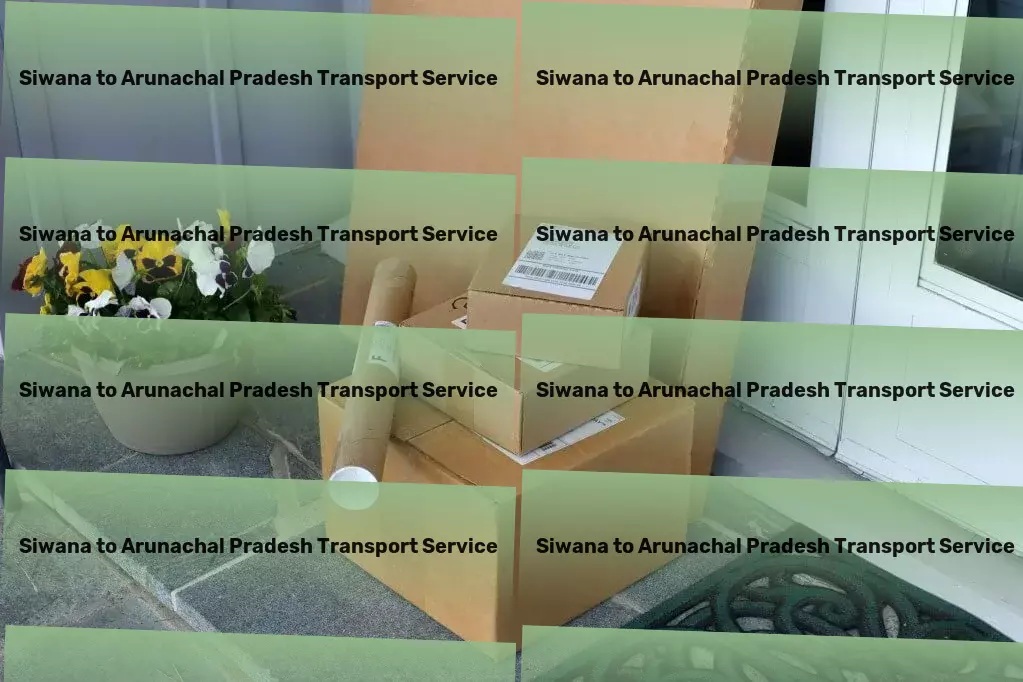 Siwana to Arunachal Pradesh Transport Your all-in-one solution for navigating Indian logistics! - Multi-regional transport services