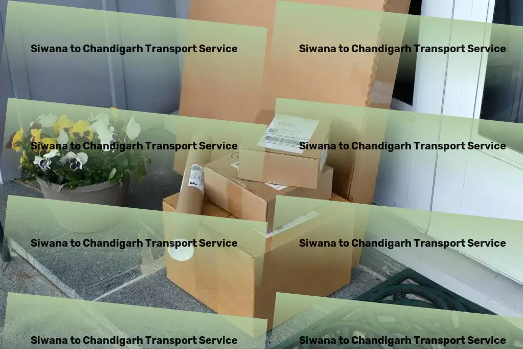 Siwana to Chandigarh Transport Driving success in Indian markets through expert logistics! - Advanced moving services