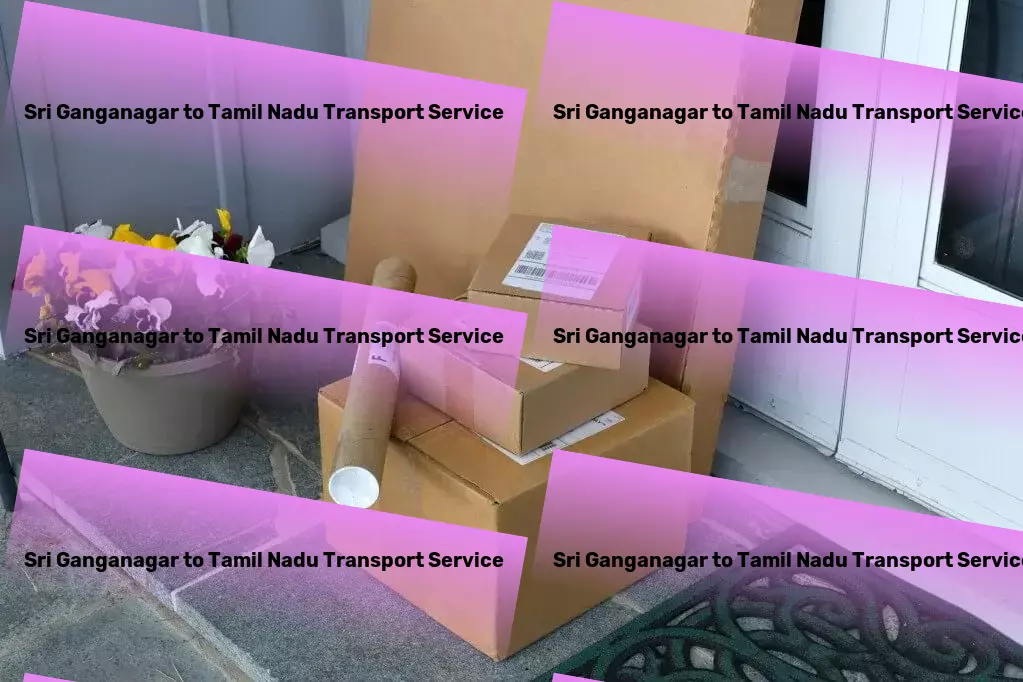 Sri Ganganagar to Tamil Nadu Transport Quality transport solutions designed for Indian markets! - Large cargo movers