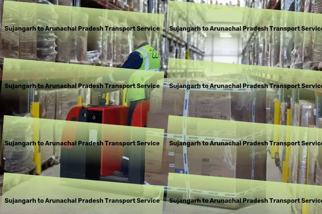 Sujangarh to Arunachal Pradesh Transport Every mile covered with precision and professionalism in India! - Advanced logistics and transportation