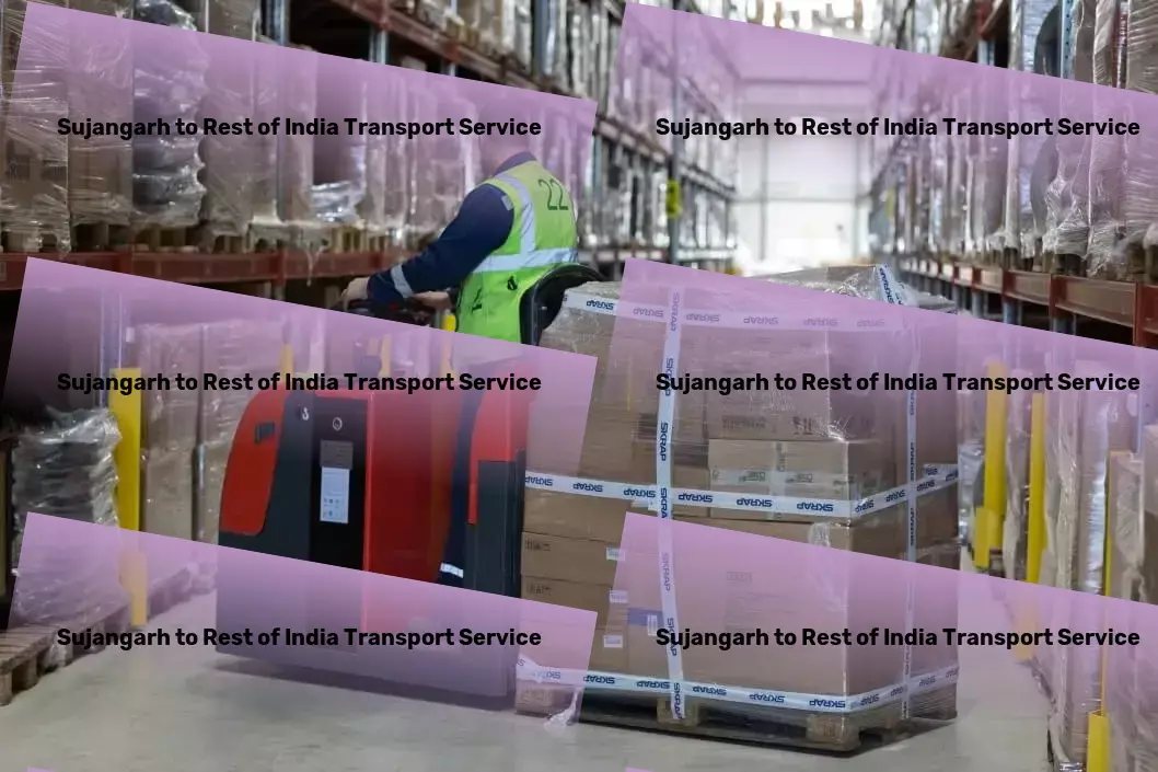 Sujangarh to Rest Of India Transport Seamless, reliable transport services for India's dynamic market! - High-capacity freight forwarding