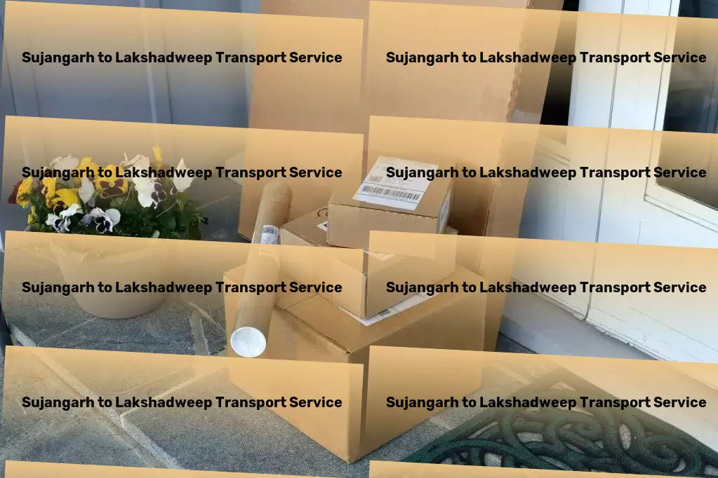 Sujangarh to Lakshadweep Transport Residential delivery solutions