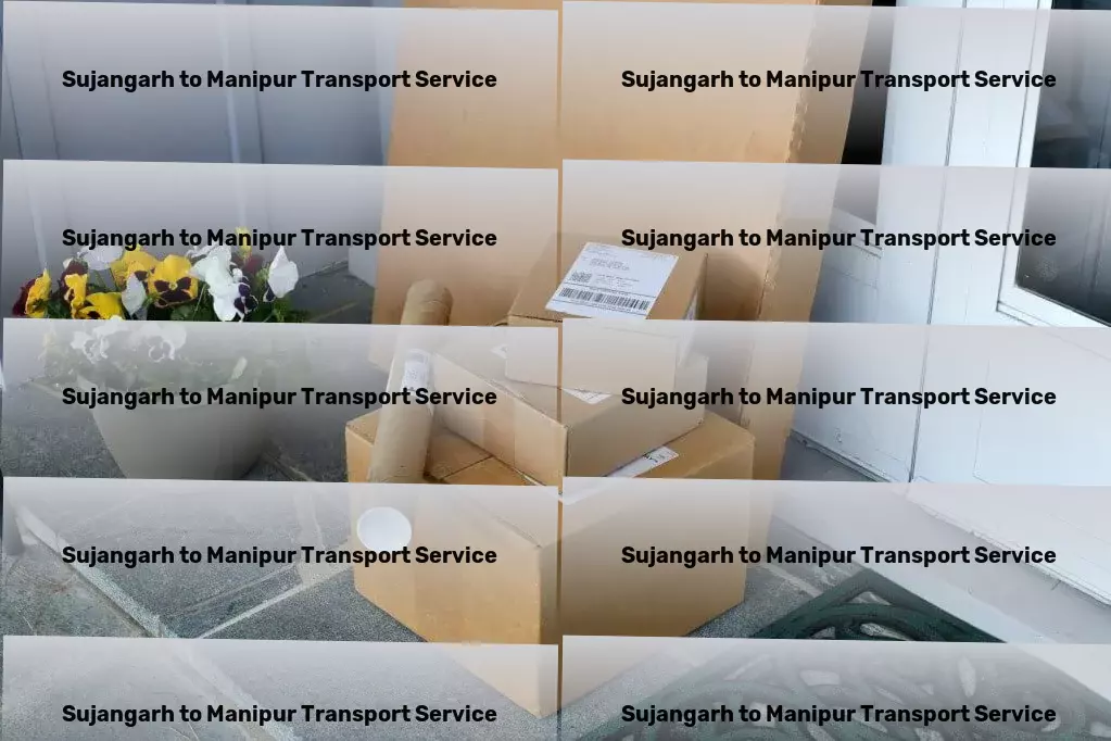 Sujangarh to Manipur Transport Leveraging expertise for smoother transports across India. - Direct door delivery