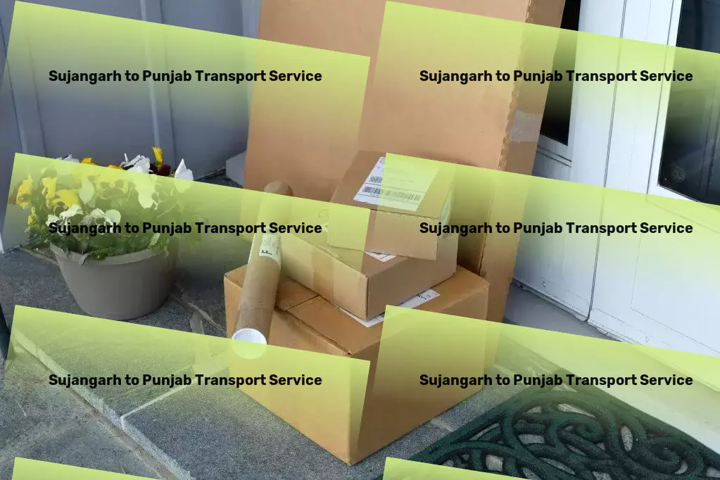 Sujangarh to Punjab Transport Optimized routes, maximized efficiency - that's our promise for India! - Relocation transport operations