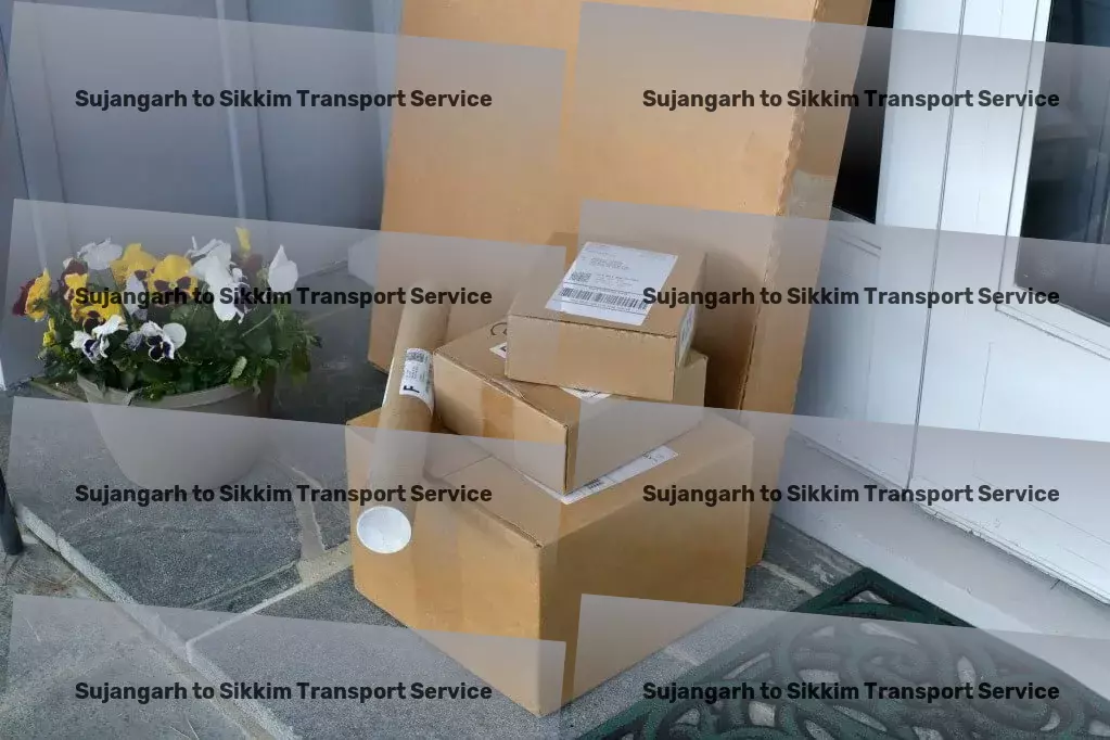 Sujangarh to Sikkim Transport Your logistics worries end here in India! - Advanced freight delivery