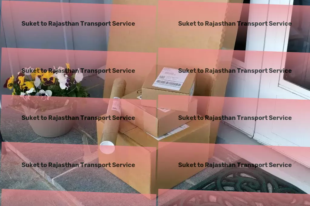 Suket to Rajasthan Transport Elevating the standards of transport across India one delivery at a time. - Express road freight solutions