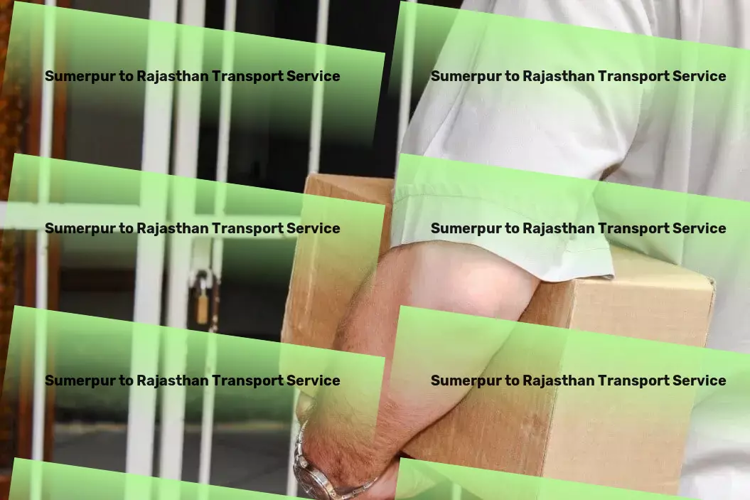 Sumerpur to Rajasthan Transport Connect with India's top transportation service for unparalleled efficiency! - Express goods shipment solutions