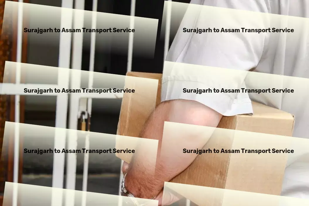 Surajgarh to Assam Transport Exceeding your transportation expectations in India! - Rapid goods shipment solutions