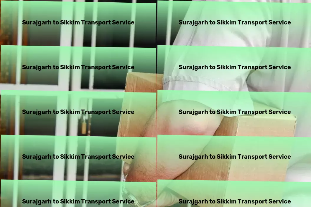 Surajgarh to Sikkim Transport Transform your supply chain with our Indian transport prowess! - Comprehensive cargo transport