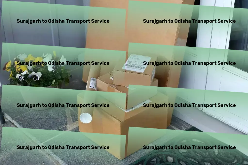 Surajgarh to Odisha Transport Crafted for those who demand more from urban transport. - Efficient shipping solutions