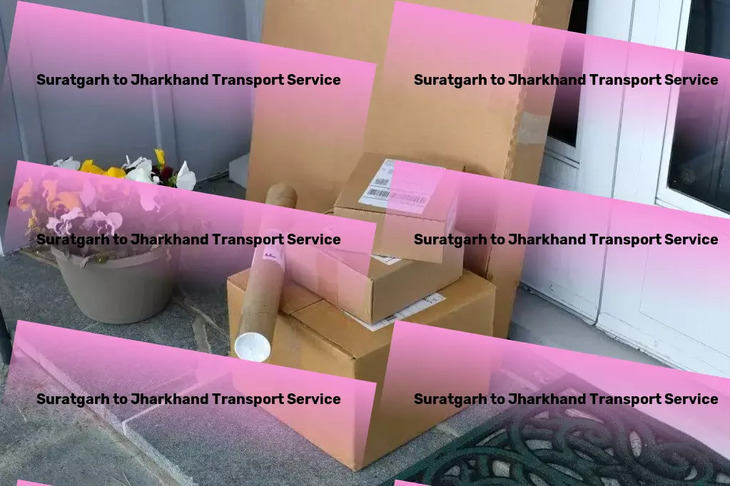 Suratgarh to Jharkhand Transport Inter-regional goods delivery