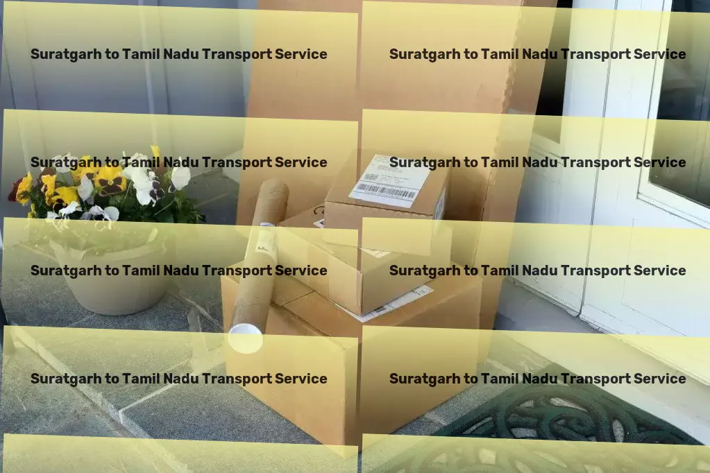 Suratgarh to Tamil Nadu Transport Expert advice for unforgettable travels across India! - Professional shipping services