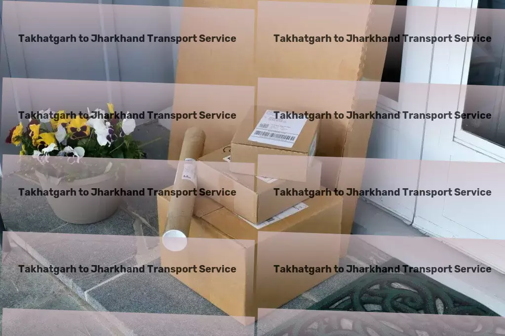 Takhatgarh to Jharkhand Transport Customized package logistics