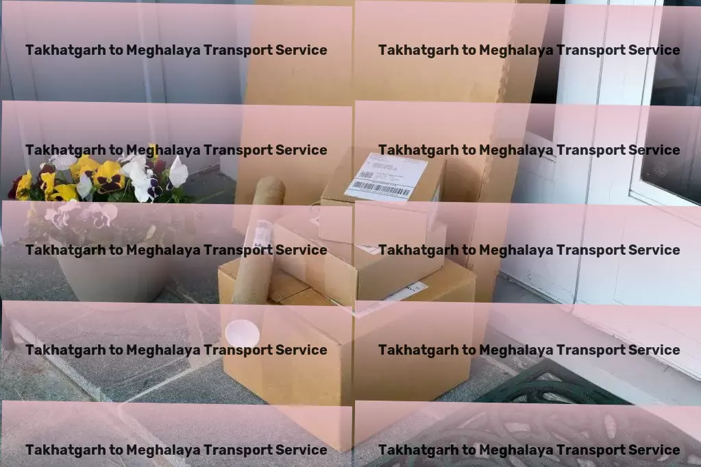 Takhatgarh to Meghalaya Transport Export logistics services