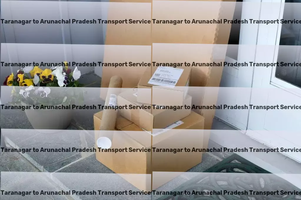 Taranagar to Arunachal Pradesh Transport Experience cinema's classics through enlightening reviews! - Full-scale logistic solutions