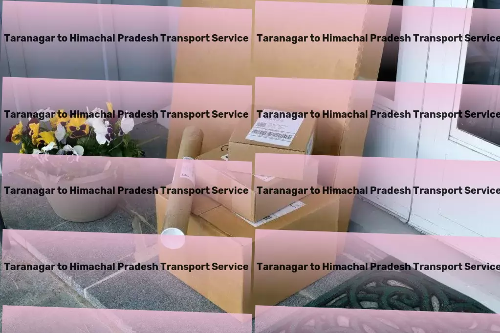 Taranagar to Himachal Pradesh Transport Your strategic ally for all logistics needs within India! - Bulk cargo transport