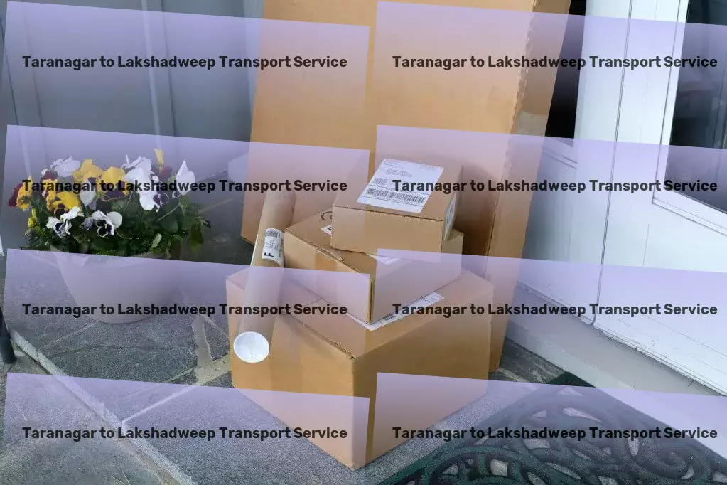 Taranagar to Lakshadweep Transport Turn your Indian travel dreams into vivid realities with us! - Comprehensive cargo logistics