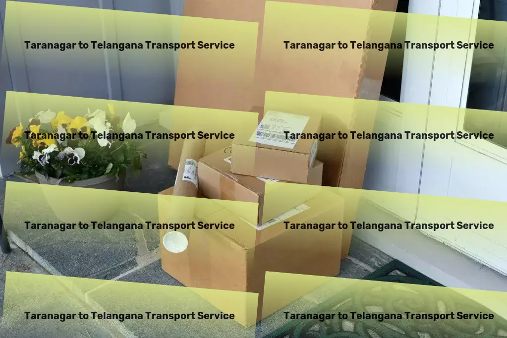 Taranagar to Telangana Transport Secure freight services