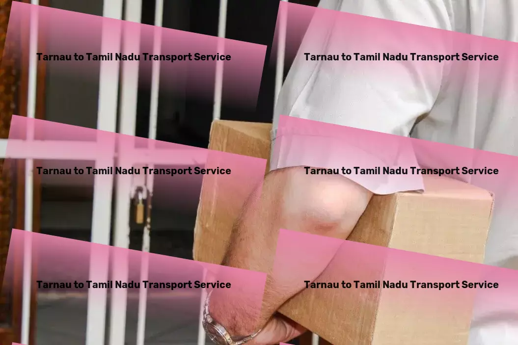 Tarnau to Tamil Nadu Transport Trailblazing new paths in Indian transportation services! - Local package logistics