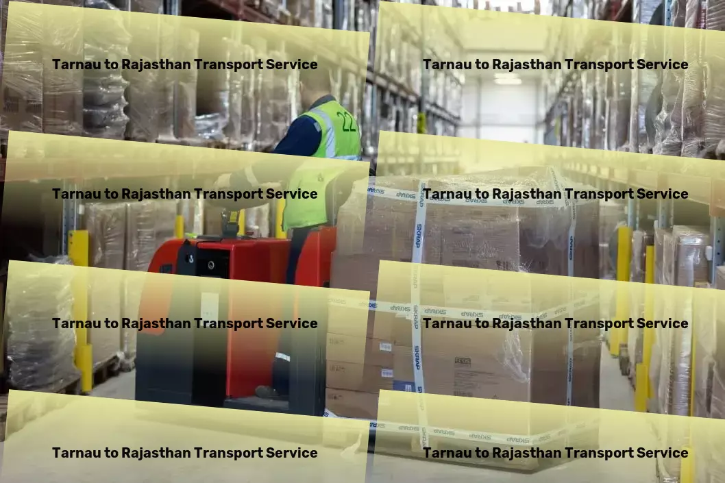 Tarnau to Rajasthan Transport Innovative, dependable, and ready to transform Indian logistics. - Road cargo delivery