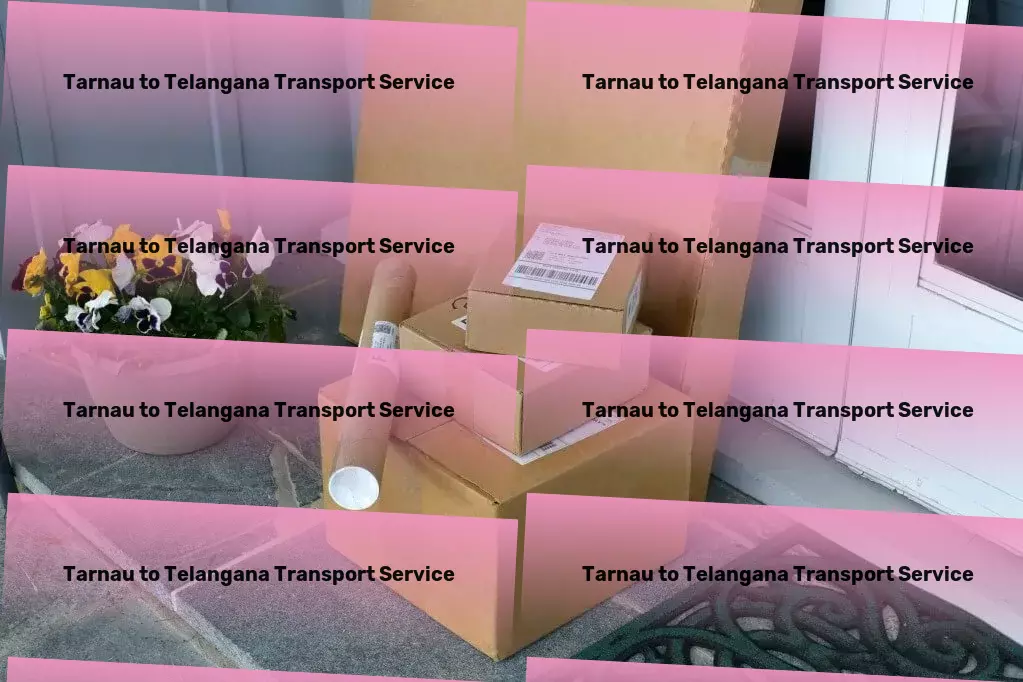 Tarnau to Telangana Transport Secure parcel transport