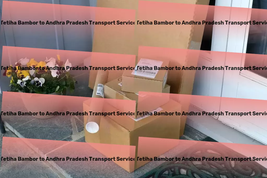 Tetiha Bambor to Andhra Pradesh Transport Supply chain consulting