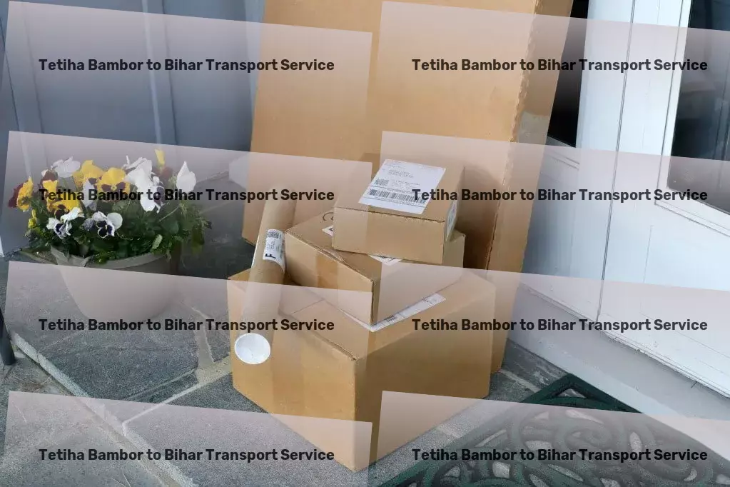 Tetiha Bambor to Bihar Transport Major freight services