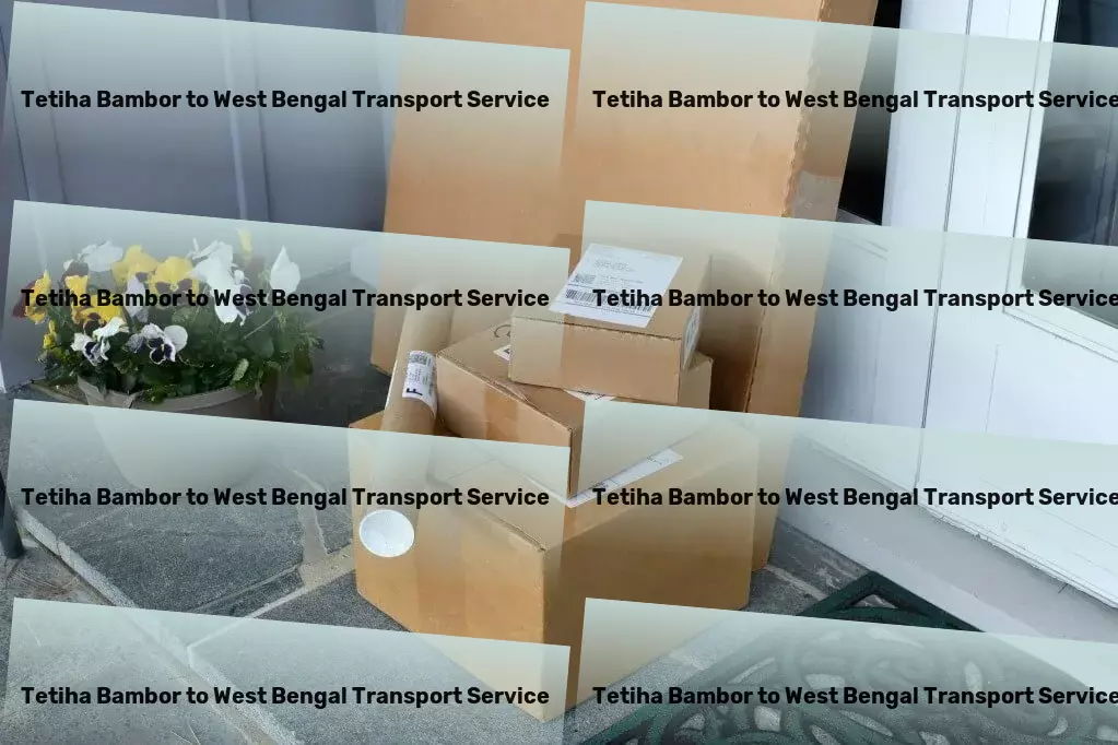 Tetiha Bambor to West Bengal Transport Inter-state goods delivery